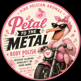Petal To The Metal Exfoliating Body Polish Scrub